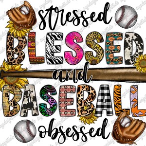 Stressed Blessed And Baseball Obsessed Sublimation Design | Baseball PNG Print | Sublimation PNG | Baseball Shirt Print | Baseball Clip Art