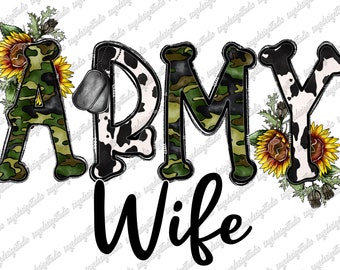 Army Wife PNG File: Camouflage, Cowhide & Sunflower Design (Digital Download)