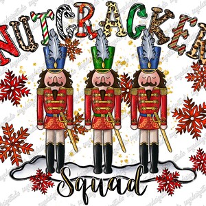 May include: A festive graphic featuring three nutcracker soldiers in red uniforms with gold accents, black boots, and feathered hats. The word "NUTCRACKER" is above them, and "Squad" is below. Red snowflakes and gold glitter complete the design.