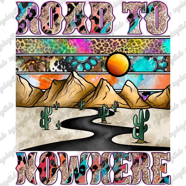 Road To Nowhere Png, Desert Design Png, Watercolor, Country, Desert, Gemstone Turquoise, Cactus Png, Sublimation Design, Digital Download