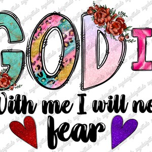 God Is With Me I Will Not Fear Png, Western, Faith Png, Christian, Cross Png, Christian Design, Sublimation Png, Digital Download Png