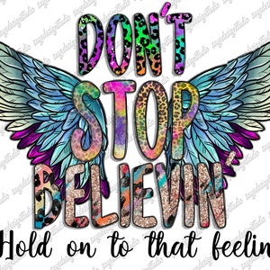 Retro don&#39;t stop believin png files for sublimation designs downloads and tumbler clipart, Wing Png, Png File