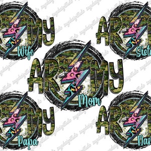 Army Design, 5 Png File,Army Mom Png, Army Nana, Army Papa, Army Wife Png, Army Sister, Sublimation Design Downloads, Digital Download