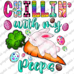 Chillin with my peeps Easter png sublimation design download, Easter Day png, Happy Easter png,western Easter png,sublimate designs download