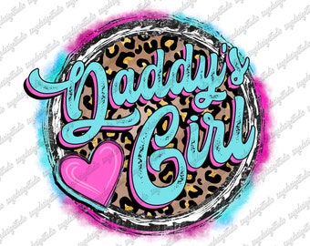 Daddy&#39;s Girl Png, Western, Daddy Design, Daddy Png, Girl Png, Leopard, Pink, Sublimation Daddy, Heart, Digital Download, Sublimation Design