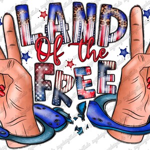 Land Of The Free Png, 4th Of July Png, USA Png, American Flag, Peace Hand, Fireworks Png, Freedom, Digital Download,Sublimation Design