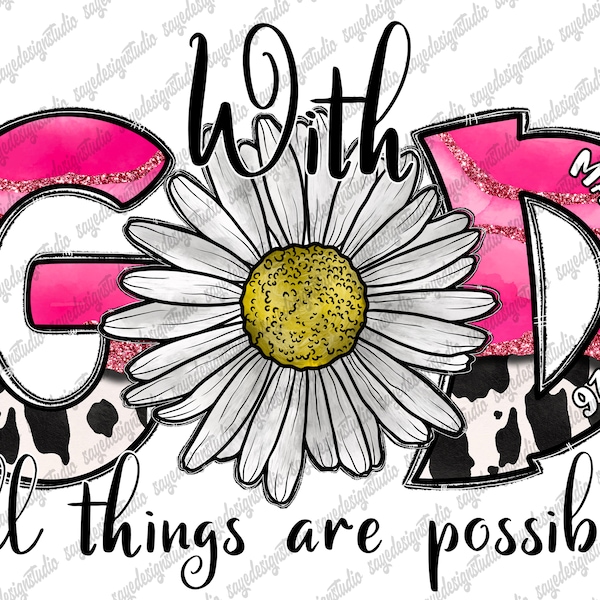 With God all Thing Are Possible Matthew 19:26 Png, Western, Christian, Flowers Design, Christian Design, Sublimation Png, Digital Download