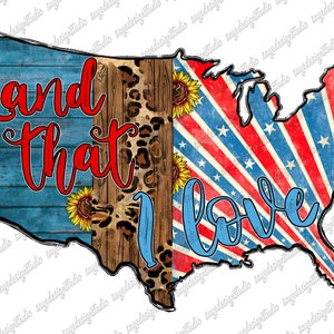 Land That I Love Png, USA Png, Leopard, 4th of July, America Map, Sunflower, American Flag,Fireworks Png,Digital Download,Sublimation Design