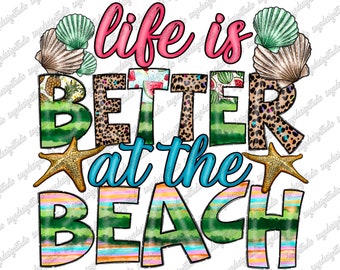 Life Is Better at The Beach Png, Summer Design, Beach Png, Watermelon, Sea Png, Sublimation Summer, Sublimation Design,Digital Download