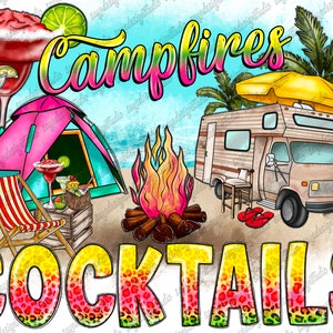 Campfires And Cocktails Png, Summer Camp, Camp Png,Camp Fire,Cocktails,Camping Design,Tequila, Margarita,Digital Download,Sublimation Design