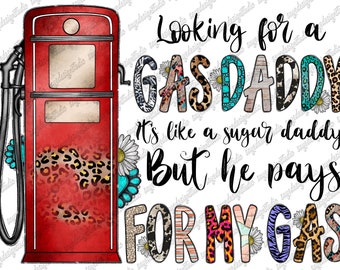 Gas Daddy PNG: Country Sublimation Design (Digital Download)