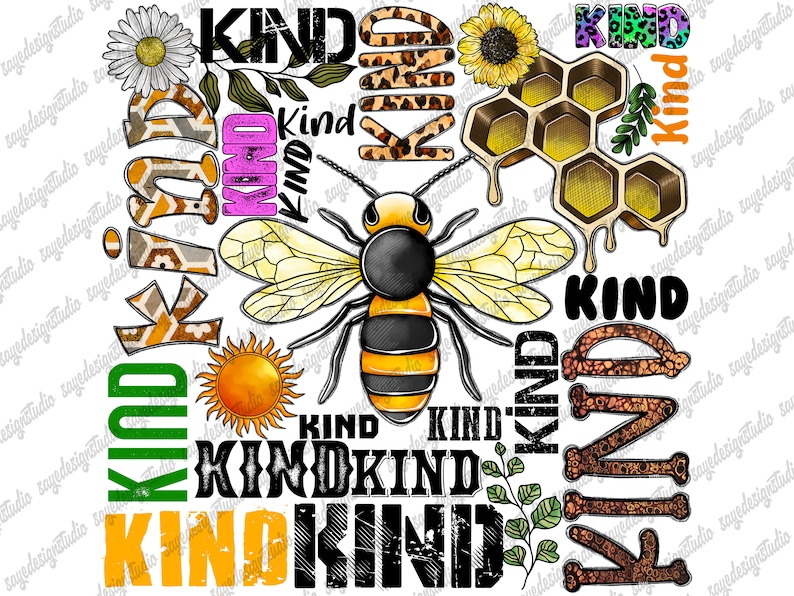 May include: A colorful digital illustration of a bee with yellow and black stripes, surrounded by honeycomb and flowers. The words "KIND" are repeated in various colors and fonts around the bee.