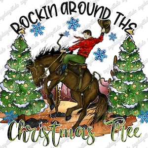 Rockin Around The Christmas Tree, Bronco Cowboy Rodeo | Western PNG Sublimations, Designs Downloads, PNG Clipart, Sublimation Download
