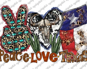Peace Love Texas Png: Sublimation Design (Digital Download)