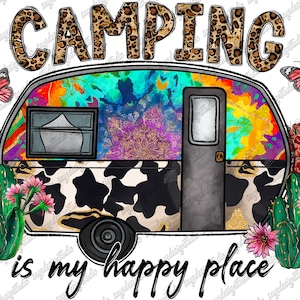 Camping Is My Happy Place Png, Camp Png, Sunflower PNG, Western, Cactus Png, Western Camping Png,Cowhide,Digital Download,Sublimation Design