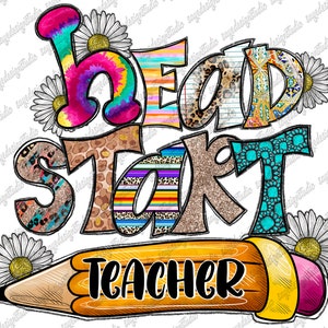 Head Start Teacher Png, Pencil Png, Teacher Png, Daisy PNG, Teacher Design, School Png, Back To School, Digital Download, Sublimation Design