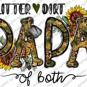 Glitter Dirt Papa Of Both Png, Army Papa Png, Army Wife, Sunflower, Camouflage, Papa Of Both,Papa Design,Sublimation Design,Digital Download