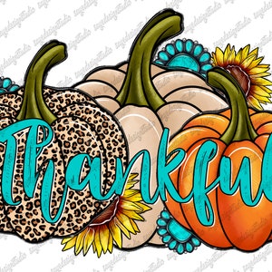 Thankful Png, Happy Fall Png, Fall Vibes, Sublimation Design, Fall, Pumpkin PNG,Pumpkin Design,Sunflower,Gemstone Turquoise,Digital Download