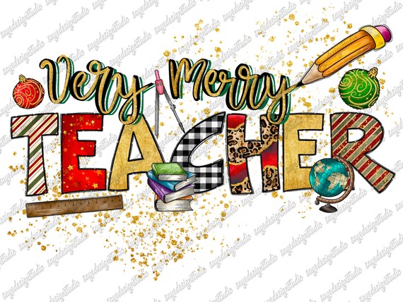 Very Merry Teacher Png Merry Christmas Very Merry Teacher - Etsy
