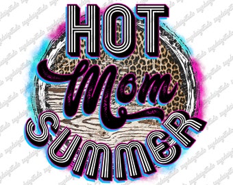 Hot Mom Summer PNG: Leopard Sublimation Design (Digital Download)
