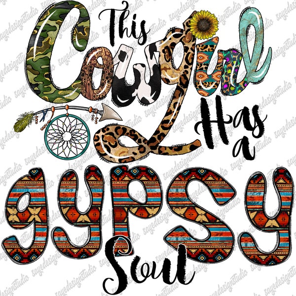 This Cowgirl Has a Gypsy Soul, Gypsy Soul Png, Western, Cowgirl,Country,Boho Skull Png,Gypsy Soul Design,Digital Download,Sublimation Design