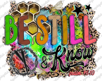 Be Still and Know PNG: Bee & Crown of Thorns Sublimation (Digital Download)