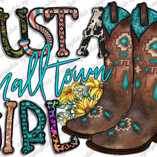 Just a Small Town Girl Png, Western, Cowboy Boots Png, Glitter, Cowgirl, Country, Watercolor, Girl Png, Sublimation Design, Digital Download