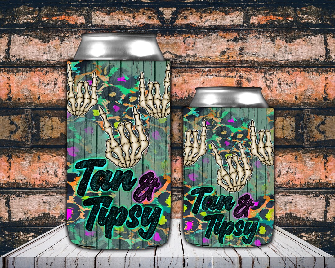 Tan and Tipsy Can Cooler, 12oz Can Cooler, 15oz Slim Can Cooler, Can