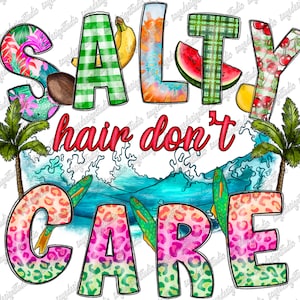 Salty Hair Don&#39;t Care png sublimation design download, Beach Vibes png, Summer Life png, Summer Junkie png, sublimate designs download
