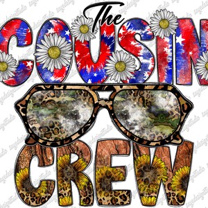 The Cousin Crew Png, America, USA, Glasses PNG, American Design, Tie Dye,Leopard, Daisy, Sunflower, Digital Download,Sublimation Design