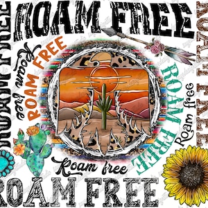 May include: A digital design featuring a sunset scene with a cactus and a bird in a circle with a leopard print pattern. The words "Roam Free" are written in a distressed font around the circle and in the bottom of the image.