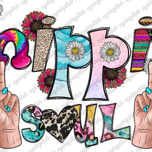 Hippie Soul Png File, Tie Dye, Hippie Design, Peace Png, Hippie Peace Hand, Flowers, Sunflower, Digital Download, Sublimation Design