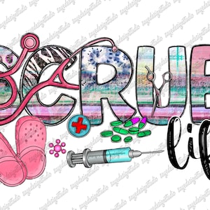 Scrub Life Nurse Png Sublimation Design, Nurse Png, Western Nurse Png, Nurse Life Png, Nursing Png, Nurse Medical Png, Digital Download