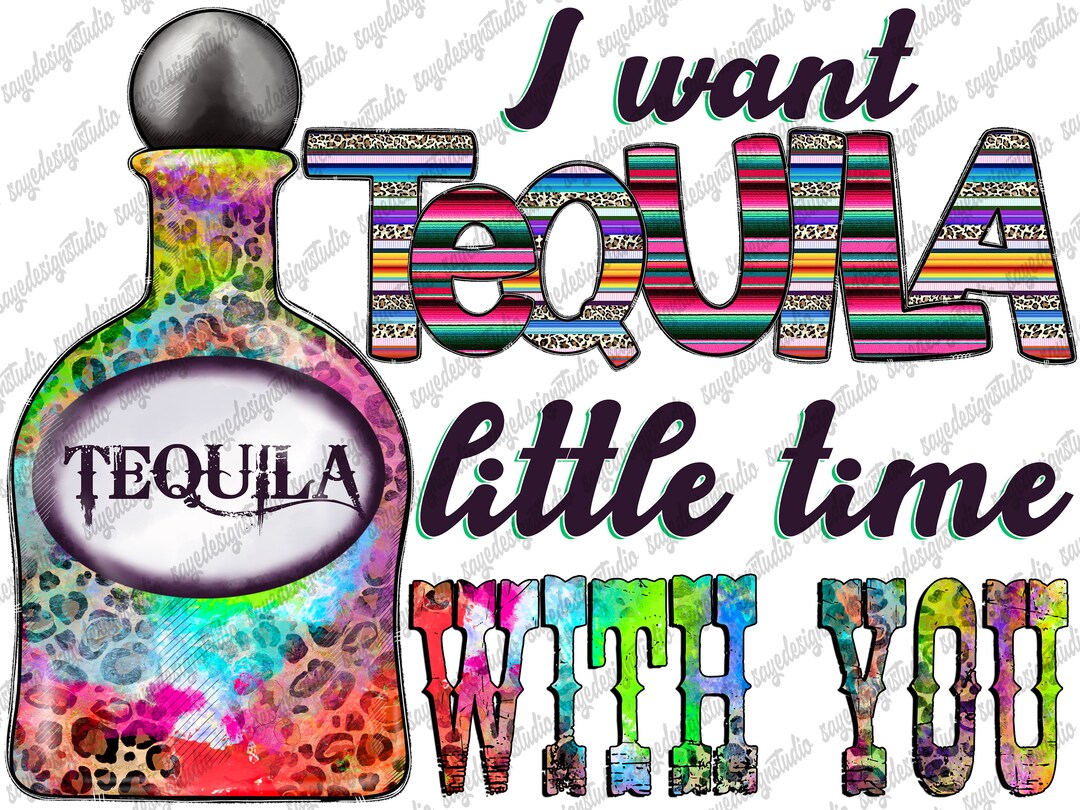 I Want Tequila Little Time With You Png, Tequila PNG, Leopard, Western