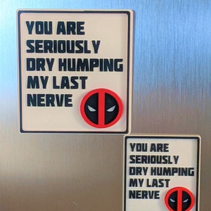 Deadpool Inspired Funny Sign | Funny 3D Chunky Magnet | 2 Sizes Available | Dry Humping Sign | Fridge Magnet