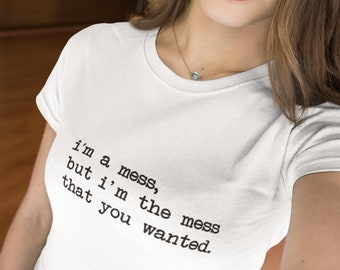 I'm a Mess Graphic Tee - Slogan T-Shirt