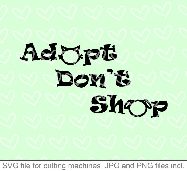 Adopt Don't Shop Svg,rescue Svg,cat Svg,dog Svg,pet Svg,inspirational ...