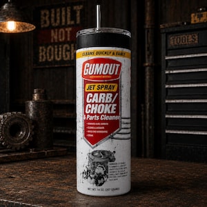 May include: A cylindrical tumbler featuring a white, red, and yellow graphic design mimicking a Gumout Jet Spray Carb/Choke & Parts Cleaner can. The design includes the text "CLEANS QUICKLY & EASILY," "GUMOUT," and "JET SPRAY CARB/CHOKE & PARTS CLEANER."