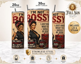 I'm Not Bossy Skinny Tumbler, Funny Mechanic Gift for Women, Female Car Lover 20oz 30oz Stainless Steel Tumbler with Lid and Straw