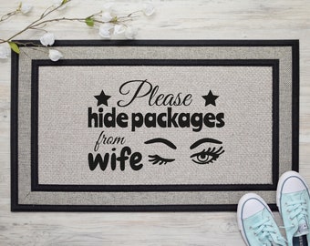 Please Hide Packages from Wife | Funny Doormat for Outside | Unwelcome Door Mat | Unwelcome Mat Funny | Sassy Door mat | Front Door Mat
