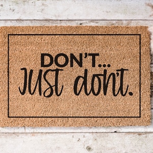 Funny Doormat for Outside | Sassy Door Mat | Unwelcome Door Mat | Funny Welcome Mat | Inside Door Mat | Front Door Mat | Closing Gift
