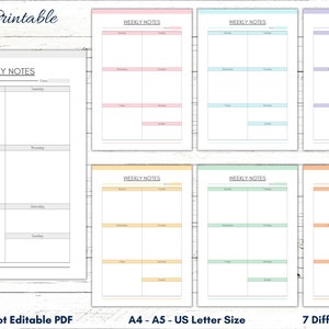 May include: Seven printable weekly planner pages in different colours: pink, blue, yellow, green, orange, purple, and light blue. Each page has a header that says "Weekly Notes" and is divided into seven sections for each day of the week. The text "Printable Not Editable PDF" is at the bottom of the page. The text "A4 - A5 - US Letter Size" is at the bottom of the page. The text "7 Different Colour" is at the bottom of the page.