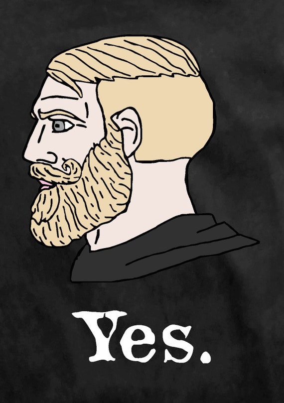Funny Chad Yes - Yes Chad Meme - Yes Face Meme | Poster
