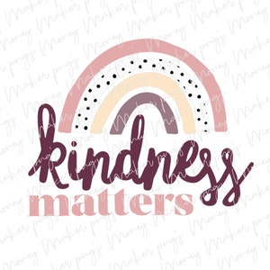 Kindness Matters Boho Rainbow png, Choisissez la gentillesse, Soyez gentil, Kind Vibes png, Boho svg