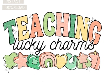 Teaching Lucky Charms png, St Patrick's Day svg, Cute Teacher, St Paddy Day Teaching Shirt Design for Teachers, School Clip Art,My Classroom
