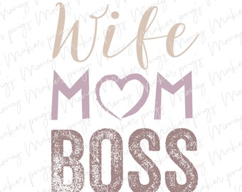 Wife Mom Boss png, Boss Lady PNG, Boss Babe Shirts, Small Business Owner pngs, Building My Empire