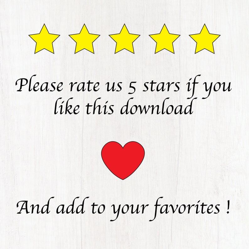 May include: Five yellow stars with a red heart below, and the text "Please rate us 5 stars if you like this download And add to your favorites!"
