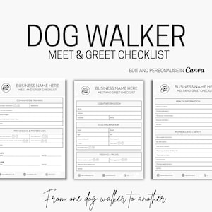 May include: Three black and white dog walker meet and greet checklists. The forms include sections for client details, dog information, health, and home access. The text "DOG WALKER MEET & GREET CHECKLIST" is at the top, with the option to edit in Canva.