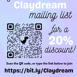 May include: A purple and white background with a black and white QR code featuring a pixelated dinosaur. The text reads "Join the Claydream mailing list for a 20% discount!" and "Scan the QR code, or type the link below to join https://bit.ly/Claydream I'll never send spam or give away your email!"