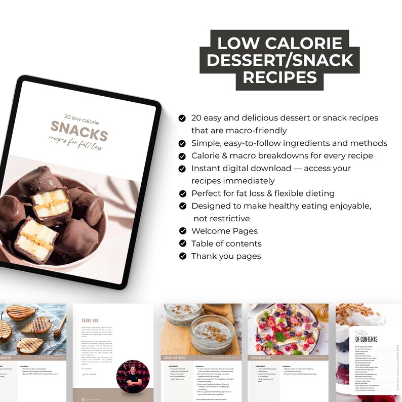 May include: A digital tablet displays a recipe book titled "SNACKS recipes for fat loss" with an image of chocolate-covered banana bites. The text above reads "LOW CALORIE DESSERT/SNACK RECIPES". Additional text lists recipe features.